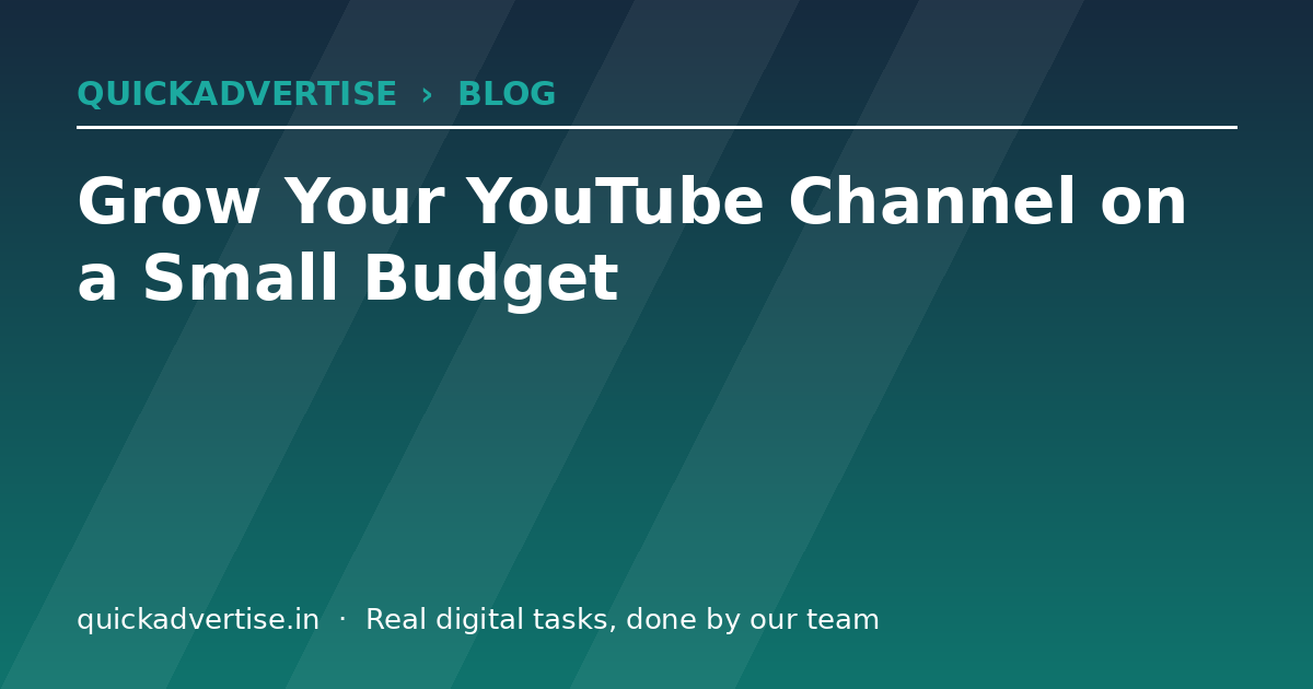 Grow Your YouTube Channel on a Small Budget