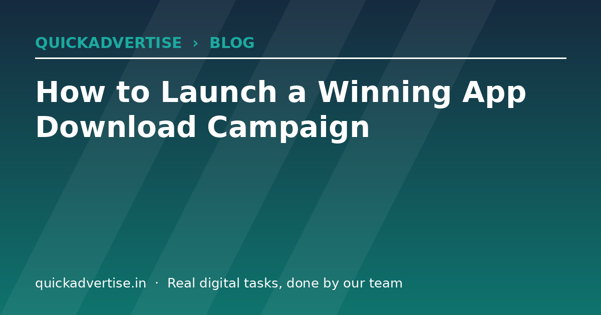 How to Launch a Winning App Download Campaign