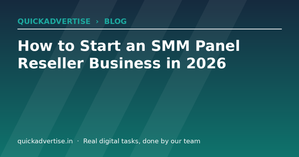 How to Start an SMM Panel Reseller Business in 2026