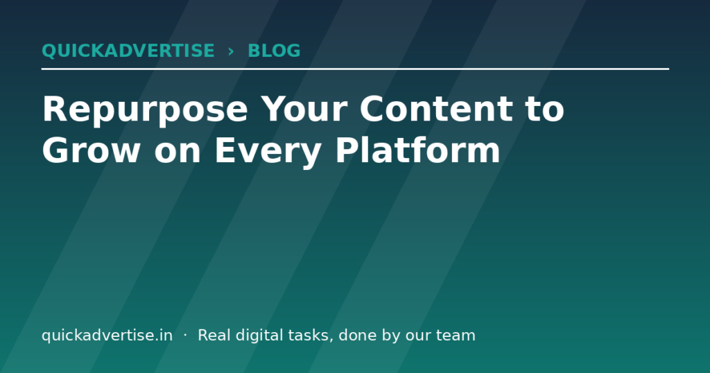 Repurpose Your Content to Grow on Every Platform