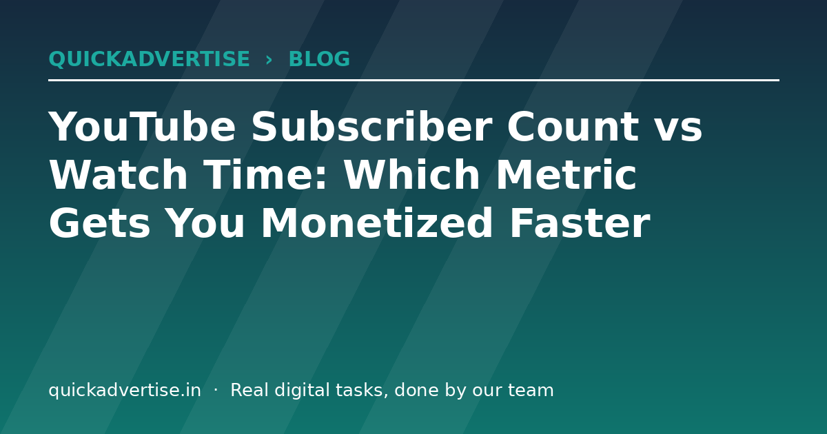 YouTube Subscriber Count vs Watch Time: Which Metric Gets You Monetized Faster